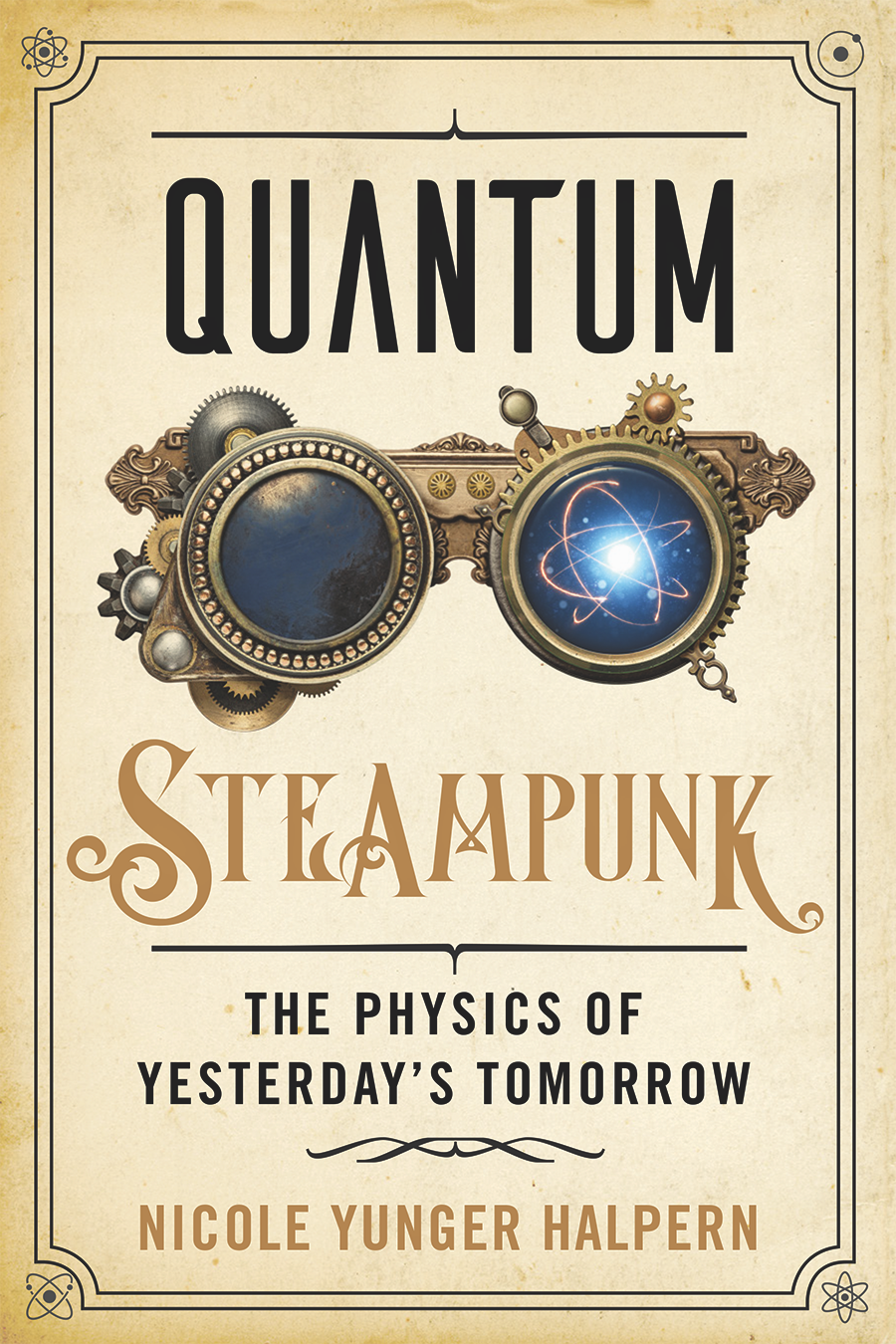 Quantum Steampunk: The Physics of Yesterday's Tomorrow (cover)